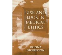 Risk and Luck in Medical Ethics