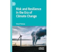 Risk and Resilience in the Era of Climate Change
