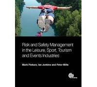 Risk and Safety Management in the Leisure, Events, Tourism and Sports Industries