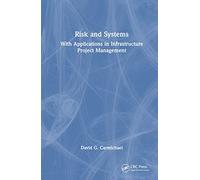 Risk and Systems: With Applications in Infrastructure Project Management
