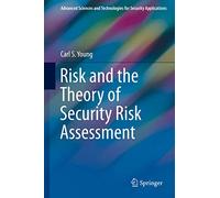 Risk and the Theory of Security Risk Assessment – Springer Verlag