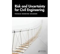 Risk and Uncertainty for Civil Engineering
