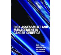 Risk Assessment and Management in Cancer Genetics
