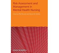 Risk Assessment and Management in Mental Health Nursing