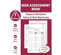 Risk Assessment Log Book: Workplace Safety Record Book with Hazard Checklist, Risk Matrix & Control Measures Forms for Health and Safety