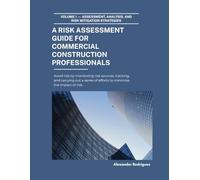 Risk Assessments Made Easy: A guide for commercial construction risk assessments
