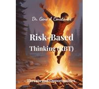 Risk-Based Thinking (RBT): Threats and Opportunities. (TPM & Industrial Excellence Series)