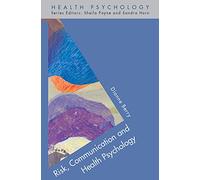 Risk, Communication and Health Psychology