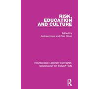 Risk, Education and Culture (Routledge Library Editions: Sociology of Education)