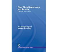 Risk, Global Governance and Security: The Other War on Terror (Routledge Global Security Studies)