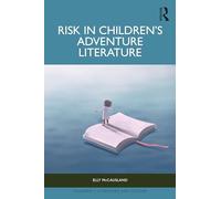 Risk in Children’s Adventure Literature (Children's Literature and Culture)