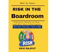 Risk in the Boardroom: Strategic Governance for Top Management | Risk Alignment Business Vision | Corporate Board Risk Leadership | Enterprise Value Risk Protection | Board Level GRC Strategy