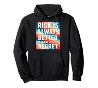 Risk is Always, Better, Than Regret Motivational Quote graph Pullover Hoodie