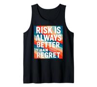 Risk is Always, Better, Than Regret Motivational Quote Graph Tank Top