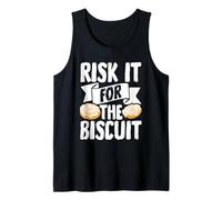 Risk it for The Biscuit - Biscuits and Gravy Tank Top