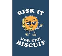 Risk It For The Biscuit: Notebook & Journal - Funny Chicken Gravy Journal, Blank & Lined Notebook, Cool Biscuit With Sunglasses Finger Guns Composition Book, School, College Or Office Gag Gift