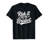 Risk It for The Brisket T-Shirt
