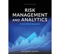 Risk Management and Analytics: A Case-Based Approach