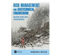 Risk Management for Geotechnical Engineering : Hazard, Risks and Consequences