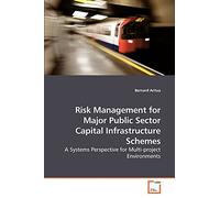 Risk Management for Major Public Sector Capital Infrastructure Schemes: A Systems Perspective for Multi-project Environments