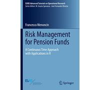 Risk Management for Pension Funds – A Continuous Time Approach with Applications in R