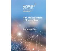 Risk Management in Translation (Elements in Translation and Interpreting)