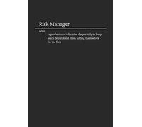 Risk Manager: Funny Lined Notebook / Journal for Work and the Office