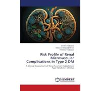 Risk Profile of Renal Microvascular Complications in Type 2 DM: A Clinical Assessment of Renal Function Indicators in Type II Diabetes Mellitus