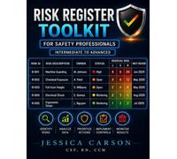 Risk Register Toolkit for Professionals: Building Practical, Actionable Registers for Safety, Compliance, Operations, and Control Follow-Up (Risk Intelligence Toolkit Library)