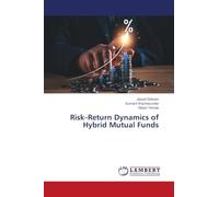 Risk-Return Dynamics of Hybrid Mutual Funds
