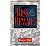 Risk Reward: The Art and Science of Successful Trading