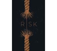 RISK: Strength. Discipline. Resilience. A Mindset Notebook for Those Who Dare to Keep Going