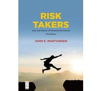 Risk Takers: Uses and Abuses of Financial Derivatives