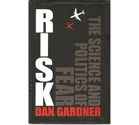 Risk: The Science and Politics of Fear