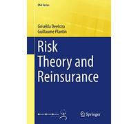 Risk Theory and Reinsurance (EAA Series)