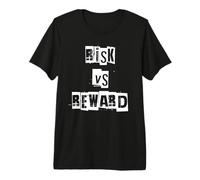 Risk VS Reward Premium T-Shirt