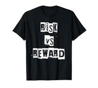 Risk VS Reward T-Shirt