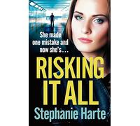 Risking It All: A totally addictive and gritty gangland thriller