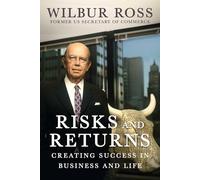 Risks and Returns: Creating Success in Business and Life