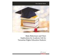 Risky Behaviours and Their Implications for Academic Life for Tanzanian Higher Education Students