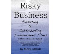 [ RISKY BUSINESS: FINANCING & DISTRIBUTING INDEPENDENT FILMS (SECOND EDITION) (RISKY BUSINESS: FINANCING & DISTRIBUTING INDEPENDENT FILMS) ] by Litwak, Mark ( Author) Sep-2009 [ Paperback ]