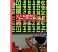 Risky Expertise in Chinese Financialisation: Returned Labour and the State-Finance Nexus
