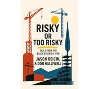 Risky or Too Risky: Tales from the Brick by Brick Pod