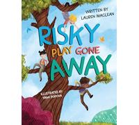 Risky Play Gone Away