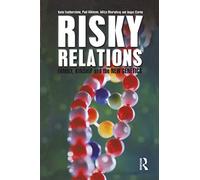 Risky Relations: Family, Kinship And The New Genetics