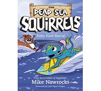 Risky River Rescue (Dead Sea Squirrels, 10) (The Dead Sea Squirrels, 10)