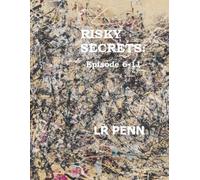Risky Secrets: Episode 6-11