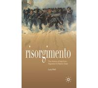 Risorgimento : The History of Italy from Napoleon to Nation State