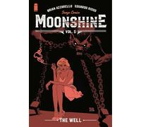 Risso, Eduardo - Moonshine, Volume 5: The Well (MOONSHINE TP)