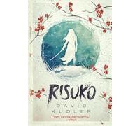 Risuko: A Kunoichi Tale: 1 (Seasons of the Sword)